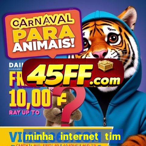 minha internet tim beta acabou como contratar mais